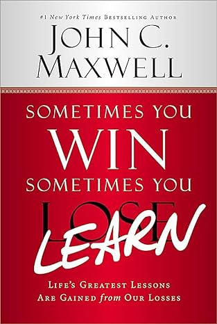 Sometimes You Win, Sometimes You Learn