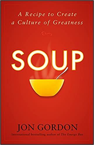 SOUP: A Recipe to Create A Culture of Greatness