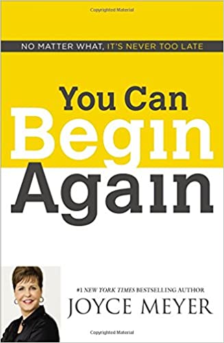 YOU CAN BEGIN AGAIN