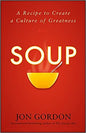SOUP: A Recipe to Create A Culture of Greatness